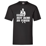 JGA Shirt "Keine Zeit Mehr Zu Feiern"