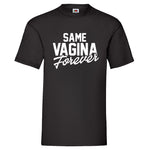 JGA Shirt "Same Vagina Forever"