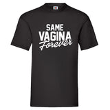JGA Shirt "Same Vagina Forever"