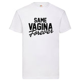 JGA Shirt "Same Vagina Forever"