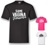 JGA Shirt "Same Vagina Forever"