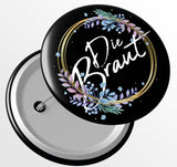 Junggesellenshirts.de Button JGA Button "Die Braut"