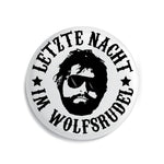 Junggesellenshirts.de Button Weiß / 38mm JGA Button "Letzte Nacht Im Wolfsrudel"