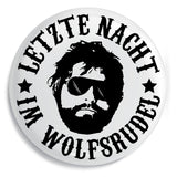 Junggesellenshirts.de Button Weiß / 59mm JGA Button "Letzte Nacht Im Wolfsrudel"