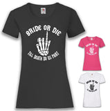 Junggesellenshirts.de Damenshirt JGA Shirt Braut "Bride Or Die"