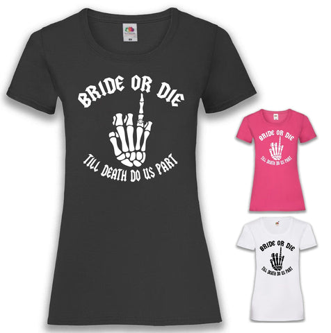 Junggesellenshirts.de Damenshirt JGA Shirt Braut "Bride Or Die"