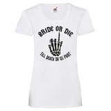 Junggesellenshirts.de Damenshirt XS / Weiß JGA Shirt Braut "Bride Or Die"