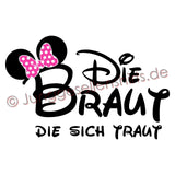 JGA Shirt Braut "Die Braut Die Sich Traut" - Junggesellenshirts.de