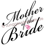 JGA Shirt Mutter "Mother Of The Bride" - Junggesellenshirts.de