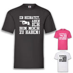 JGA Shirt Team "Er Heiratet, Aber Ich Bin Noch Zu Haben" - Junggesellenshirts.de