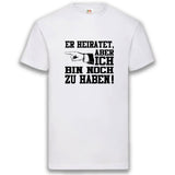 JGA Shirt Team "Er Heiratet, Aber Ich Bin Noch Zu Haben" - Junggesellenshirts.de