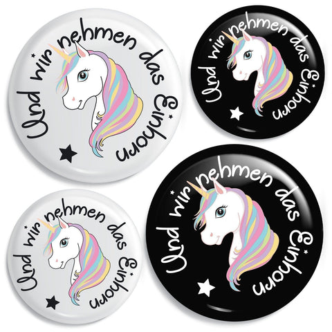 Junggesellenshirts.de Button JGA Buttons "Und Wir Nehmen Das Einhorn"