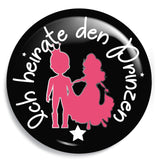 Junggesellenshirts.de Button Schwarz / 59mm JGA Buttons "Ich Heirate Den Prinzen"