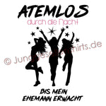 Junggesellenshirts.de Damenshirt JGA Shirt Braut "Atemlos Durch Die Nacht"