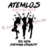 Junggesellenshirts.de Damenshirt JGA Shirt Braut "Atemlos Durch Die Nacht"