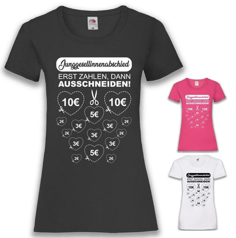 Junggesellenshirts.de Damenshirt JGA Shirt Braut "Erst Zahlen, Dann Ausschneiden!"