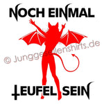 Junggesellenshirts.de Damenshirt JGA Shirt Braut "Noch Einmal Teufel Sein"