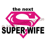Junggesellenshirts.de Damenshirt JGA Shirt Braut "The Next Super Wife"