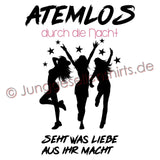 Junggesellenshirts.de Damenshirt JGA Shirt Team "Atemlos Durch Die Nacht"