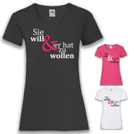Junggesellenshirts.de Damenshirt JGA Shirt Team "Sie Will Und Er Hat Zu Wollen"