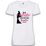 Junggesellenshirts.de Damenshirt XS / Weiß JGA Shirt Braut "Ich Heirate! Die Anderen Sind Nur Zum Saufen Hier!"