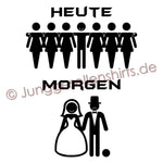 Junggesellenshirts.de Herrenshirt JGA Shirt Bräutigam "Heute, Morgen"