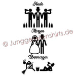 Junggesellenshirts.de Herrenshirt JGA Shirt Bräutigam "Heute, Morgen, Übermorgen"
