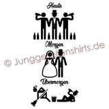 Junggesellenshirts.de Herrenshirt JGA Shirt Bräutigam "Heute, Morgen, Übermorgen"