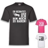 Junggesellenshirts.de Herrenshirt JGA Shirt Team "Er Heiratet, Aber Ich Bin Noch Zu Haben"