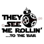 Junggesellenshirts.de Herrenshirt JGA Shirt Team "They See Me Rollin' To The Bar "