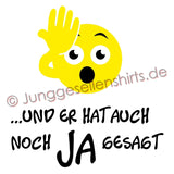 Junggesellenshirts.de Herrenshirt JGA Shirt Team "Und Er Hat Auch Noch Ja Gesagt"