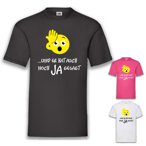 Junggesellenshirts.de Herrenshirt JGA Shirt Team "Und Er Hat Auch Noch Ja Gesagt"