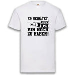 Junggesellenshirts.de Herrenshirt S / Weiß JGA Shirt Team "Er Heiratet, Aber Ich Bin Noch Zu Haben"