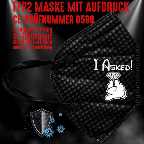 Junggesellenshirts.de Masken Schwarz FFP2 Maske "I Asked" 3 Farben